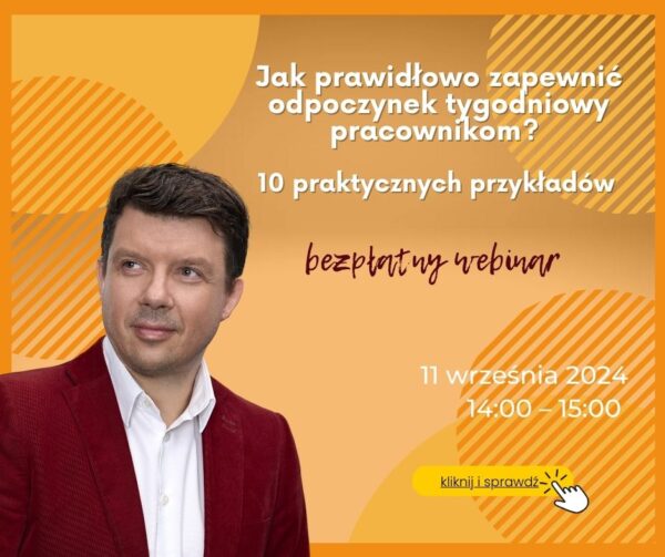 Na zdjęciu widzimy grafikę promocyjną z tekstem, datą i godziną wskazującą na wydarzenie. Jest to zaproszeniem na bezpłatny webinar. Po lewej stronie znajduje się Łukasz Prasołek w czerwonej marynarce i białej koszuli. Tekst po prawej stronie brzmi:  "Jak prawidłowo zapewnić odpoczynek tygodniowy pracownikom? 10 praktycznych przykładów,
bezpłatny webinar, 11 września 2024, 14:00 – 15:00".